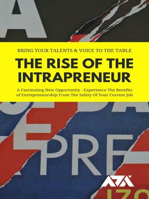 cover image of The Rise of the Intrapreneur (Bring Your Talents & Voice to the Table)